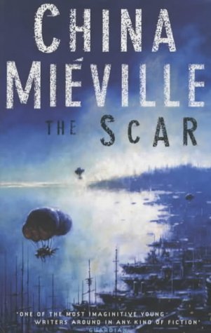 The Scar by Mieville, China (2003) Paperback