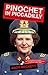 Pinochet in Piccadilly: Britain and Chile's Hidden History by Andy Beckett (2003-03-17)