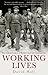 Working Lives by David Hall (2014-07-03)