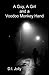 A Guy, a Girl and a Voodoo Monkey Hand by D. I. Jolly (20-Aug-2010) Paperback