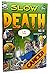 SLOW DEATH NO. 10