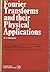 Fourier Transforms and Their Physical Applications
