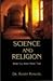 Science and Religion: What You Were Never Told