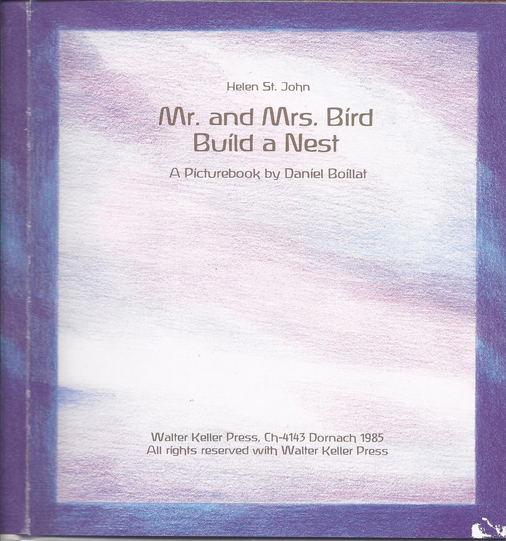 Mr. and Mrs. Bird Build a Nest: A Picturebook by Daniel Boillat (Hardcover)