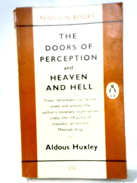 The Doors of Perception and Heaven and Hell