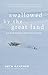 Swallowed by the Great Land: And Other Dispatches from Alaska's Frontier by Seth Kantner(August 15, 2015) Paperback