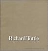 Richard Tuttle: Whitney Museum of American Art, New York, September 12-November 16, 1975, Otis Art Institute Gallery of Los Angeles County, Los Angeles, January 16-February 29, 1976 Richard Tuttle: Whitney Museum of American Art, New York, September 12-November 16, 1975, Otis Art Institute Gallery of Los Angeles County, Los Angeles, January 16-February 29, 1976