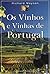 Vinhos e Vinhas de Portugal...