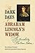 The Dark Days of Abraham Li...