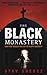 The Black Monastery by Stav Sherez (2010-05-01)