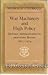 War machinery and high policy;: Defence administration in peacetime Britain, 1902-1914 (Oxford historical monographs)