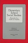 Elementary School Social Studies: Research As a Guide to Practice (National Council for the Social Studies)