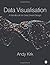 Data Visualisation: A Handbook for Data Driven Design by Andy Kirk (2016-08-15)