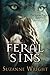 Feral Sins (The Phoenix Pack Series) by Wright, Suzanne(Febru... by Suzanne Wright