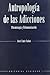 Antropologia De Las Adicciones: Psicoterapia Y Rehumanizacion. El Precio Es En Dolares