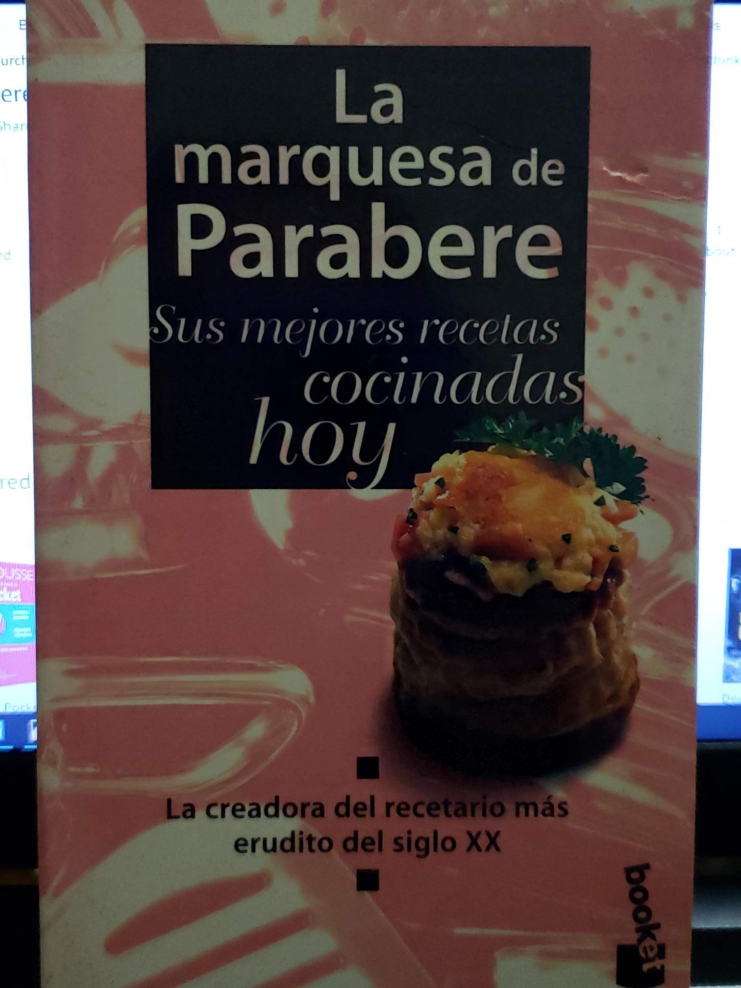 La Marquesa de Parabere: Sus Mejores Recetas Cocinadas Hoy (Paperback)