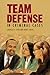 Team Defense in Criminal Cases by Andrea D. Lyon (2015-01-07)