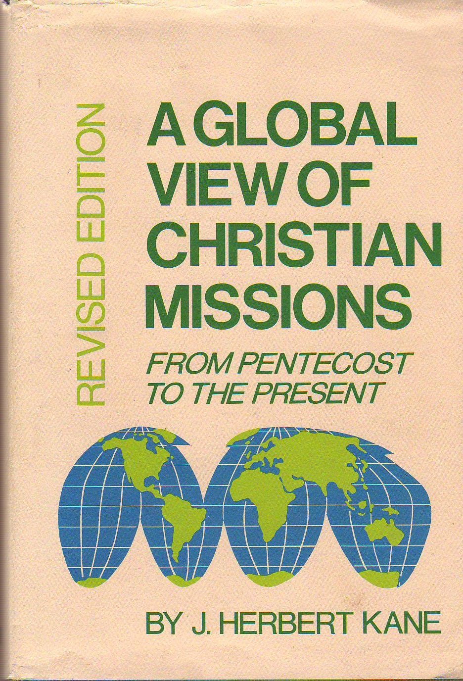 A global view of Christian missions from Pentecost to the present, (Hardcover)