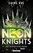 Neon Knights: Die zerbrochene Krone (Dark Camelot #2)