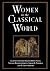 Women in the Classical Worl...