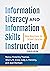 Information Literacy and Information Skills Instruction by Nancy Pickering Thomas