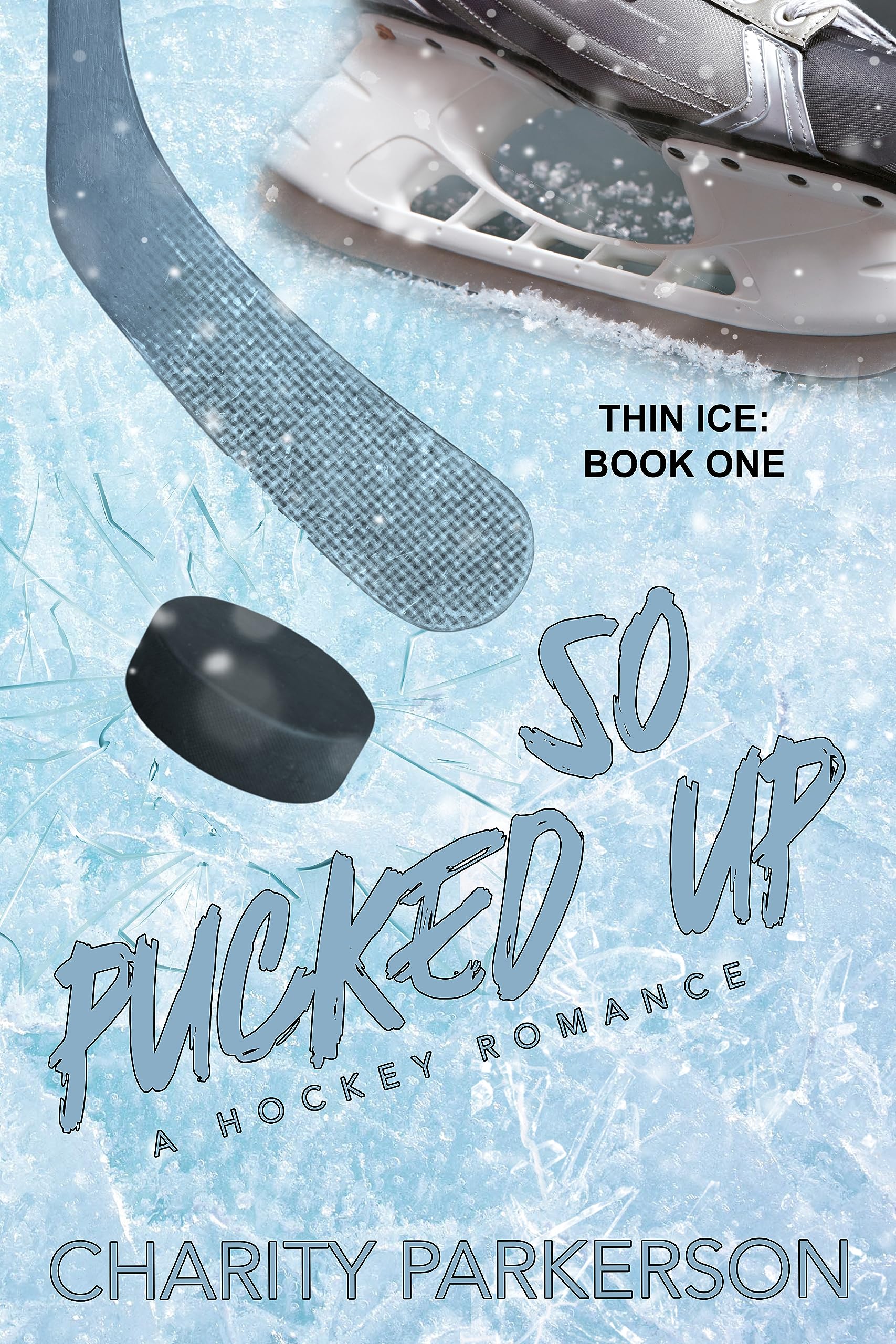So Pucked Up (Thin Ice #1)