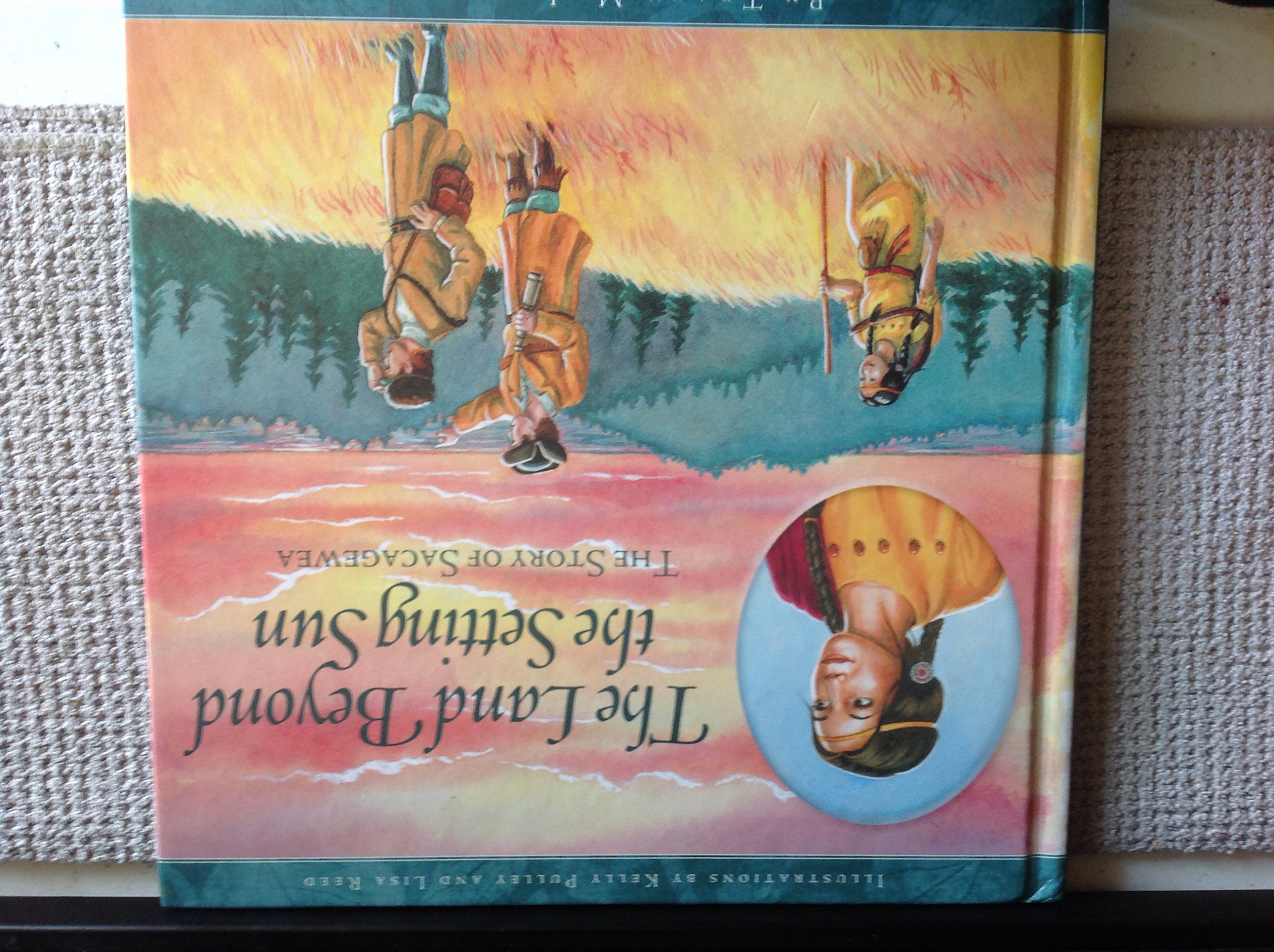 The Land Beyond the Setting Sun (The Story of Sacagawea)