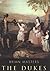 The Dukes: Origins, Ennoblement and History of 26 Families by Masters, Brian (2001) Paperback