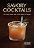 Savory Cocktails: Sour Spic...
