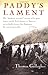 Paddy's Lament: Ireland, 1846-1847: Prelude to Hatred by Thomas Gallagher (1-May-1987) Paperback