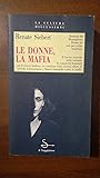 Le donne, la mafia (Cultura. Discussioni) (Italian Edition)