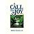 A Call to Joy: Discipler's Guide