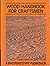 Wood Handbook for Craftsmen