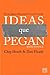 Ideas que pegan (Made to St...