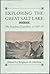 Exploring the Great Salt Lake: The Stansbury Expedition of 1849-50 (UNIVERSITY OF UTAH PUBLICATIONS IN THE AMERICAN WEST)