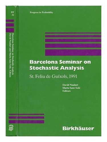 Barcelona Seminar on Stochastic Analysis : St. Feliu De Guixols, 1991 / David Nualart, Marta Sanz Sole, Editors (Hardcover)