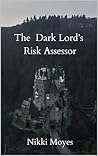 The Dark Lord's Risk Assessor by Nikki Moyes