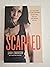 Scarred: The True Story of How I Escaped NXIVM, the Cult That Bound My Life