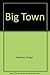 Big Town by Doug J. Swanson (1994-06-23)