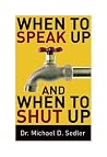 When to Speak Up ...