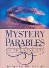 Mystery Parables Of The Kingdom (Paperback)