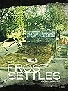 Frost Settles: Bo...