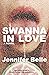 Swanna in Love