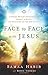 Face to Face with Jesus by Samaa Habib