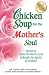 Chicken Soup for the Mother...