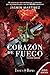Corazón de Fuego (Trilogía Corazón #3B)