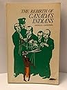 The rebirth of Canada's Indians