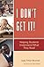 I Don't Get It: Helping Students Understand What They Read by Brunner, Judy Tilton (2011) Paperback
