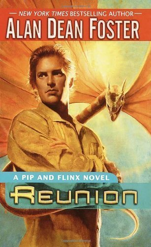 Reunion: A Pip and Flinx novel by Foster, Alan Dean published by Del Rey (2002) Mass Market Paperback
