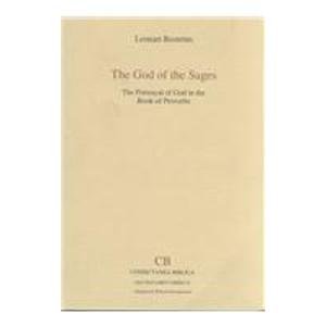 The God of the Sages: The Portrayal of God in the Book of Proverbs (Coniectanea Biblica Old Testament Ser. No. 29)